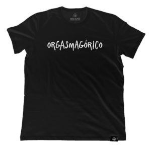 Camiseta Orgasmagórico Masculina